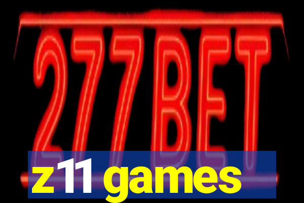 z11 games
